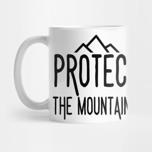 Protect the mountains Simple Black Mug